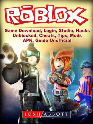 cover image of Roblox Game Download, Login, Studio, Hacks, Unblocked, Cheats, Tips, Mods, APK, Guide Unofficial